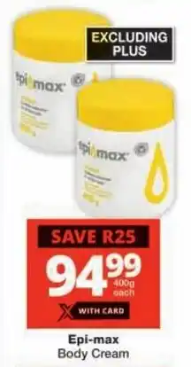 Checkers Epi-max Body Cream offer