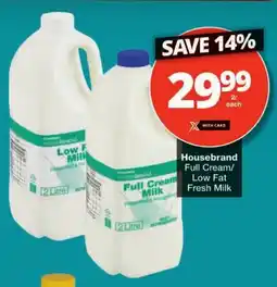 Checkers Housebrand Full Cream/ Low Fat Fresh Milk offer