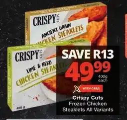 Checkers Crispy Cuts Frozen Chicken Steaklets All Variants offer