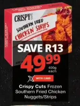 Checkers Crispy Cuts Frozen Southern Fried Chicken Nuggets/Strips offer