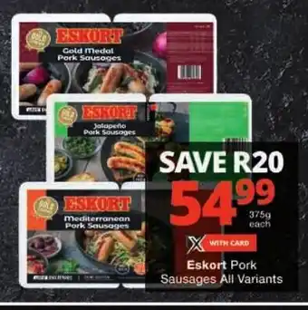 Checkers Eskort Pork Sausages All Variants offer