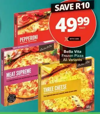 Checkers Bella Vita Frozen Pizza All Variants offer