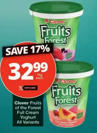 Checkers Clover Fruits of the Forest Full Cream Yoghurt All Variants offer