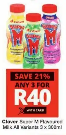 Checkers Clover Super M Flavoured Milk All Variants offer