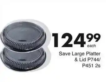 Save Hyper Save Large Platter & Lid P744/ P451 offer