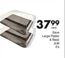 Save Hyper Save Large Platter & Base JLM offer