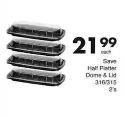 Save Hyper Save Half Platter Dome & Lid 316/315 offer