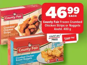 OK Foods County Fair Frozen Crumbed Chicken Strips or Nuggets Asstd. offer