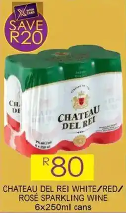 Shoprite Liquor Chateau del rei white/red/ rosé sparkling wine cans offer