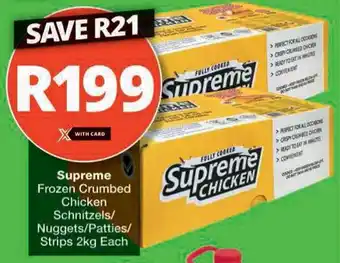 Checkers Hyper Supreme Frozen Crumbed Chicken Schnitzels/ Nuggets/ Patties/ Strips offer