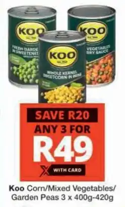 Checkers Hyper Koo Corn/Mixed Vegetables/ Garden Peas offer