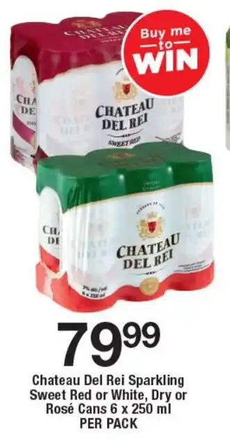 OK Liquor Chateau Del Rei Sparkling Sweet Red or White, Dry or Rosé Cans offer