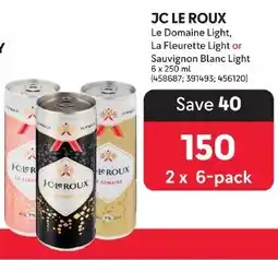 Makro JC LE ROUX Le Domaine Light, La Fleurette Light or Sauvignon Blanc Light offer