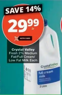 Checkers Hyper Crystal Valley Fresh 2% Medium Fat/Full Cream/ Low Fat Milk Each offer