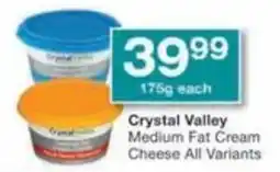 Checkers Hyper Crystal Valley Medium Fat Cream Cheese All Variants offer