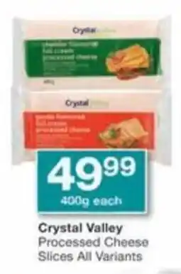 Checkers Hyper Crystal Valley Processed Cheese Slices All Variants offer