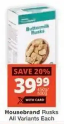 Checkers Hyper Housebrand Rusks All Variants Each offer