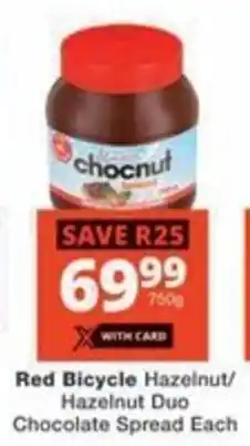 Checkers Hyper Red Bicycle Hazelnut/ Hazelnut Duo Chocolate Spread Each offer