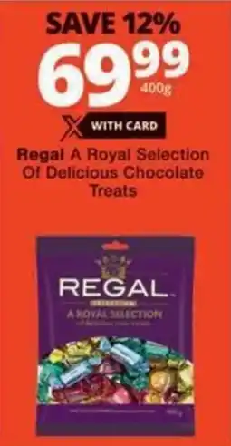 Checkers Hyper Regal A Royal Selection Of Delicious Chocolate Treats offer