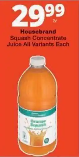 Checkers Hyper Housebrand Squash Concentrate Juice All Variants Each offer