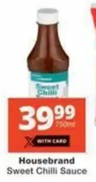 Checkers Hyper Housebrand Sweet Chilli Sauce offer