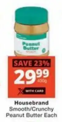 Checkers Hyper Housebrand Smooth/Crunchy Peanut Butter Each offer