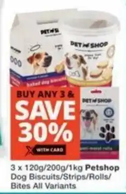 Checkers Hyper Petshop Dog Biscuits/Strips/Rolls/ Bites All Variants offer