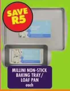 Shoprite Millini non-stick baking tray/ loaf pan offer