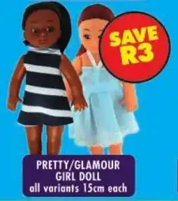 Shoprite Pretty/glamour girl doll all variants offer