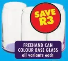 Shoprite Freehand can colour base glass all variants offer