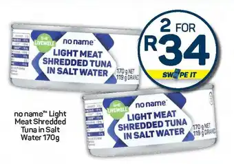 Pick n Pay no name Light Meat Shredded Tuna in Salt Water offer