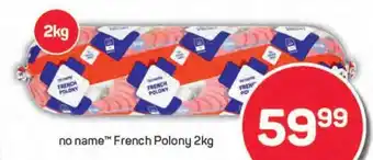 Pick n Pay no name French Polony offer