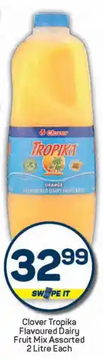 Pick n Pay Clover Tropika Flavoured Dairy Fruit Mix Assorted offer