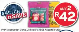 Pick n Pay PnP Treat Street Gums, Jellies or Chews Assorted offer