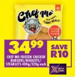 Shoprite Chef mo frozen chicken burgers/nuggets/ steaklets offer