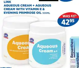 Link Pharmacy Link aqueous cream + aqueous cream with vitamin e & evening primrose oil offer