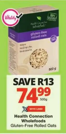 Checkers Health Connection Wholefoods Gluten-Free Rolled Oats offer