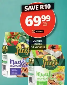 Checkers Jungle Muesli All Variants offer