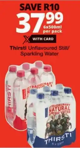 Checkers Thirsti Unflavoured Still/ Sparkling Water offer