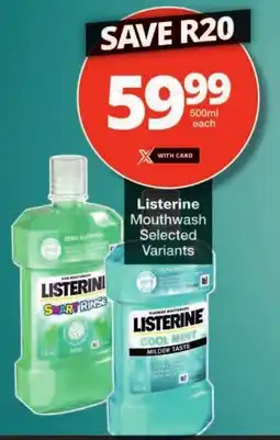 Checkers Listerine Mouthwash Selected Variants offer