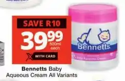 Checkers Bennetts Baby Aqueous Cream All Variants offer