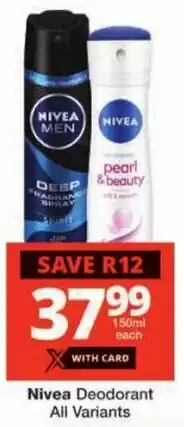 Checkers Nivea Deodorant All Variants offer