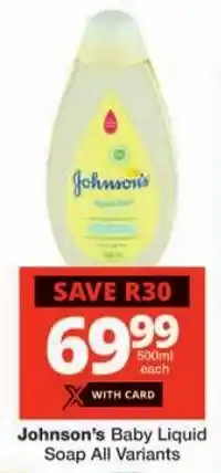 Checkers Johnson's Baby Liquid Soap All Variants offer