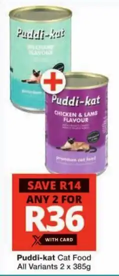 Checkers Puddi-kat Cat Food All Variants offer