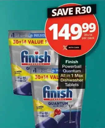 Checkers Finish Powerball Quantum All in 1 Max Dishwasher Tablets offer