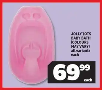 Usave Jolly tots baby bath all variants offer