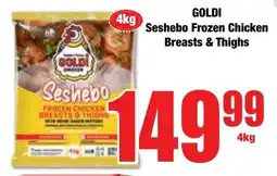 Boxer Superstores GOLDI Seshebo Frozen Chicken Breasts & Thighs offer