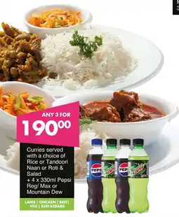 Save Hyper Curries served with a choice of Rice or Tandoori Naan or Roti & Salad + Pepsi Reg/ Max or Mountain Dew offer