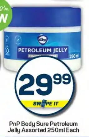 Pick n Pay Hypermarket PnP Body Sure Petroleum Jelly Assorted offer