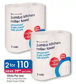 Clicks Clicks Pay Less 2-Ply Jumbo Kitchen Roller Towel offer